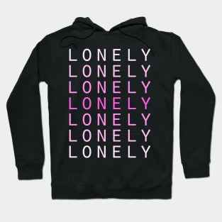 LONELY - Aesthetic Vaporwave Meme Hoodie